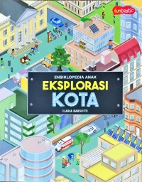 Ensiklopedia Anak - Eksplorasi Kota