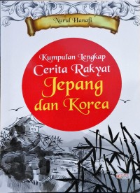 Kumpulan Lengkap Cerita Rakyat Jepang dan Korea