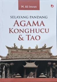 Selayang Pandang - Agama Konghucu & Tao