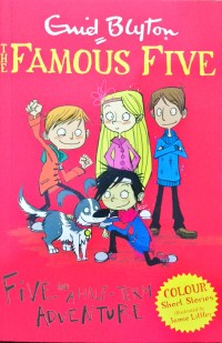 The Famous Five Adventures - Five And A Half-Term Adventure